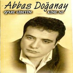 Abbas Doğanay şarkıları indir