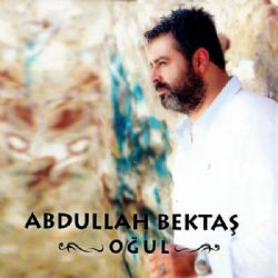 Abdullah Bektaş şarkıları indir