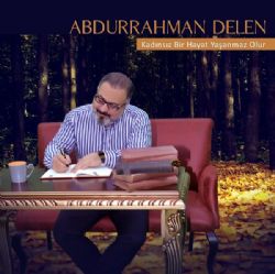 Abdurrahman Delen şarkıları indir