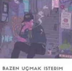 Bazen Uçmak İsterim müzikleri