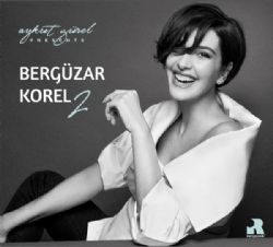 Bergüzar Korel müzikleri