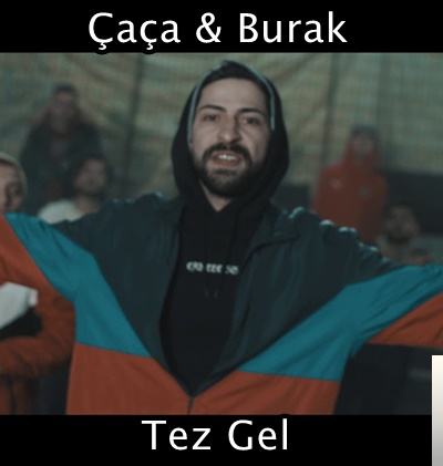 Çaça Tez Gel albüm indir