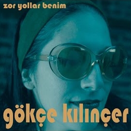 Gökçe Kılınçer müzikleri