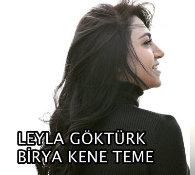 Leyla Göktürk Birya Kene Teme albüm indir